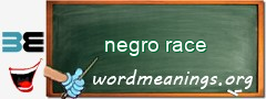 WordMeaning blackboard for negro race